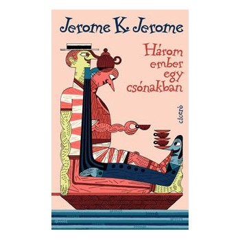 Jerome, Jerome K.: Három ember egy csónakban