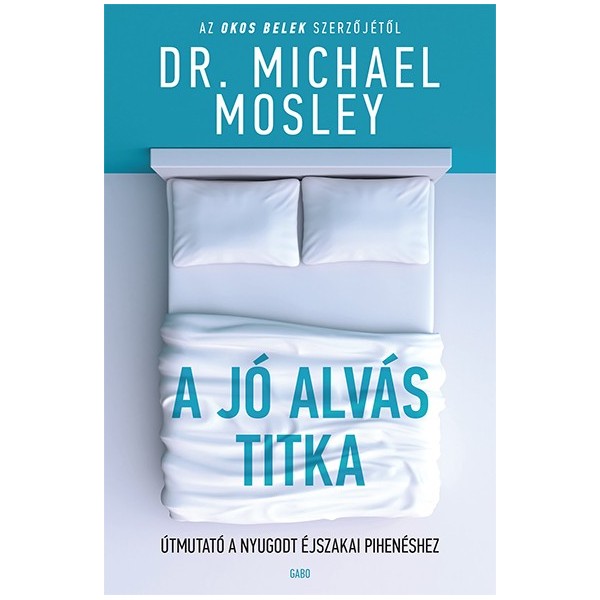 Dr. Michael Mosley: A jó alvás titka