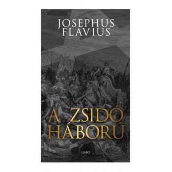 Josephus Flavius: A zsidó háború