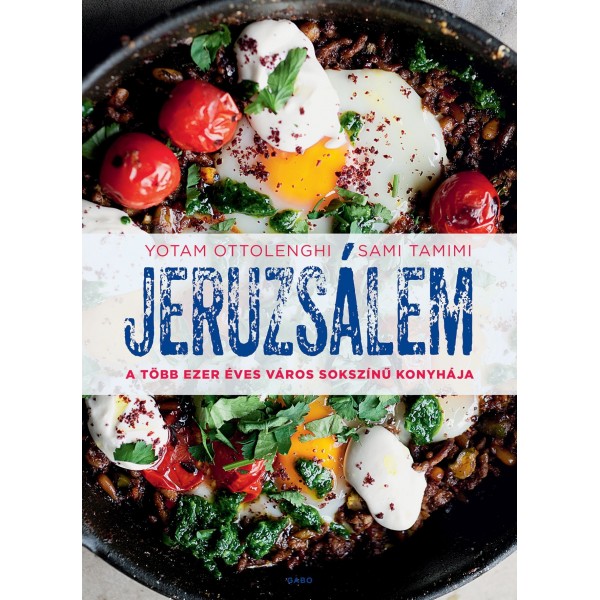 Yotam Ottolenghi - Sami Tamimi: Jeruzsálem - A több ezer éves város sokszínű konyhája