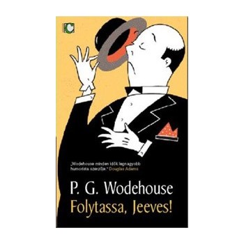 Wodehouse, P. G.: Folytassa, Jeeves!
