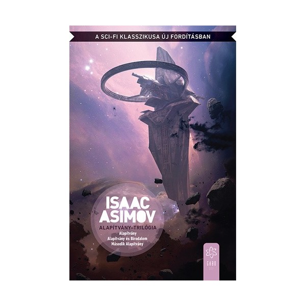 Isaac Asimov: Alapítvány–trilógia - Új fordítás, javított