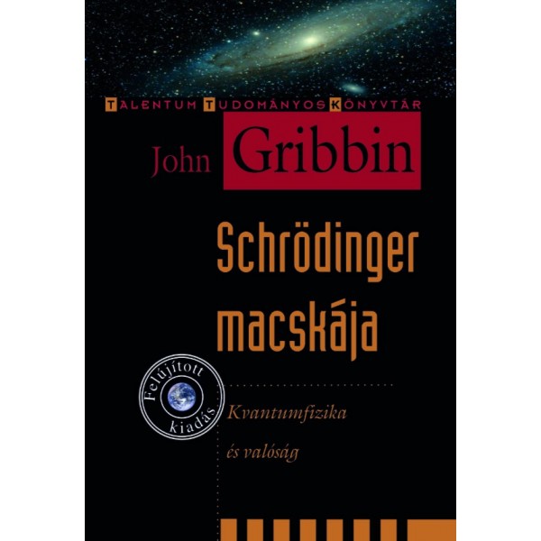 John Gribbin: Schrödinger macskája - Kvantumfizika és valóság (felújított kiadás)