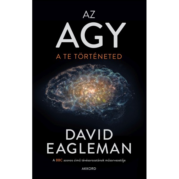 David Eagleman: Az agy - A te történeted