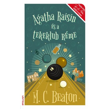 M. C. Beaton: Agatha Raisin és a tekeklub réme