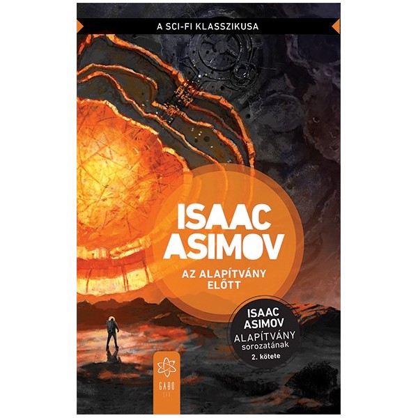 Isaac Asimov: Az Alapítvány előtt - Az Alapítvány sorozat 2. kötete