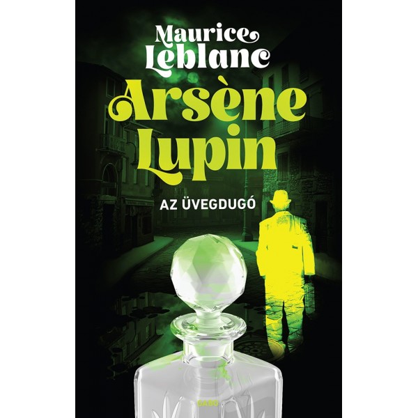 Maurice Leblan: Arsène Lupin – Az üvegdugó