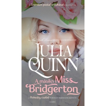 Julia Quinn: A másik Miss Bridgerton - Rokesby–család 3.