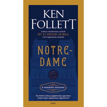 Ken Follett: Notre-Dame - A...