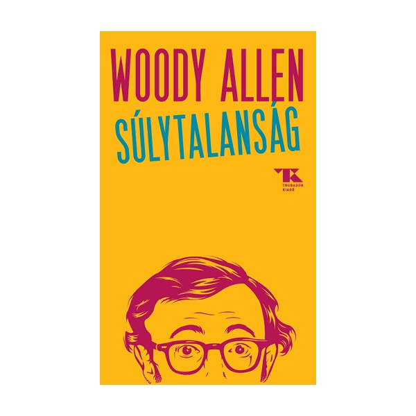 Woody Allen: Súlytalanság