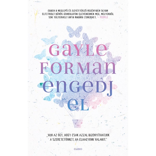 Gayle Forman: Engedj el