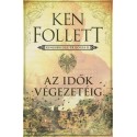 Ken Follett: Az idők végezetéig - Kingsbridge–trilógia 2.