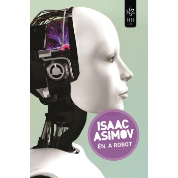 Isaac Asimov: Én, a robot