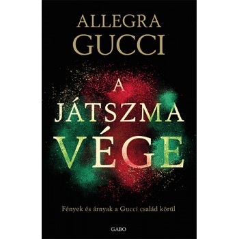 Allegra Gucci: A játszma vége