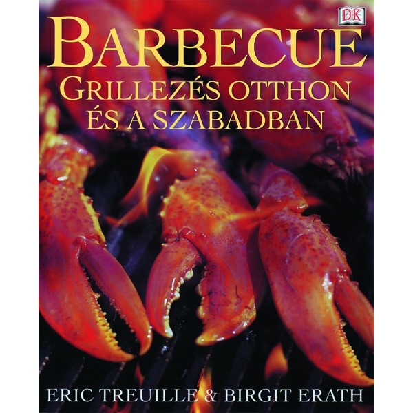 Erath – Treuillé: Barbecue – Grillezés otthon és szabadban