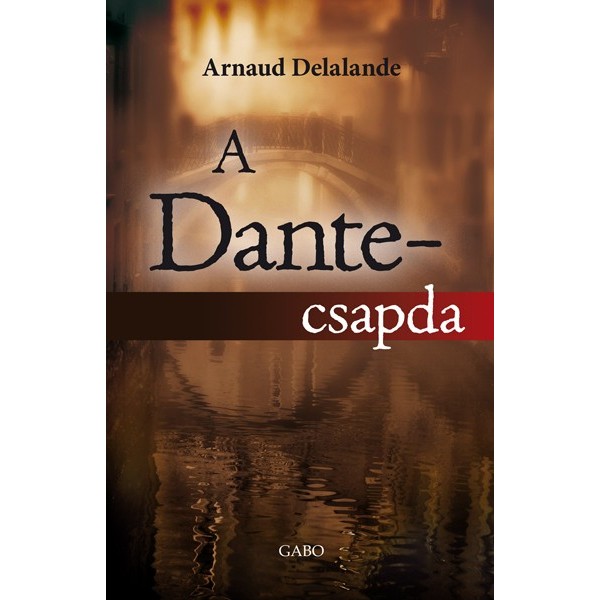 Delalande Arnaud A Dante-csapda 