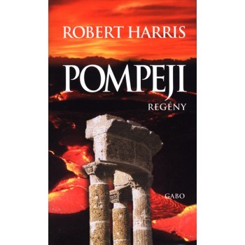 Harris Robert: Pompeji