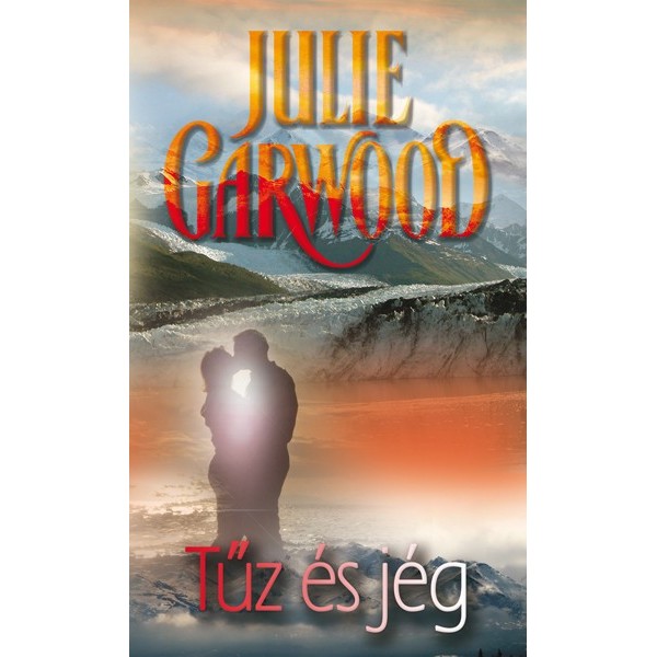 Garwood Julie: Tűz és jég