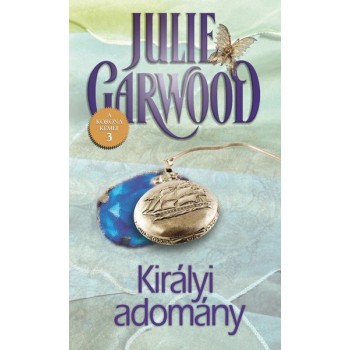 Garwood Julie: Királyi adomány - A korona kémei 3.