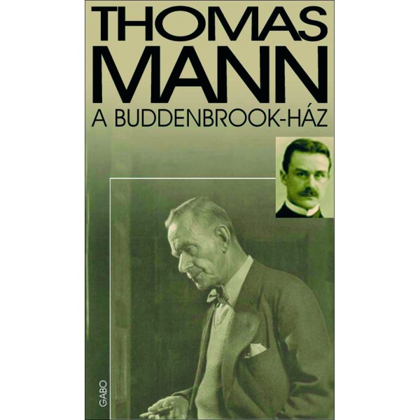 Mann Thomas: A Buddenbrook ház