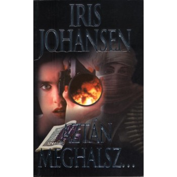 Johansen Iris: Aztán meghalsz