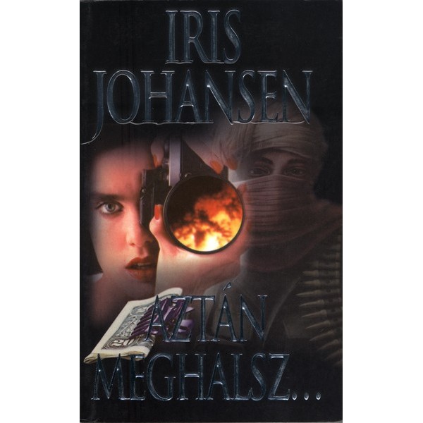 Johansen Iris: Aztán meghalsz