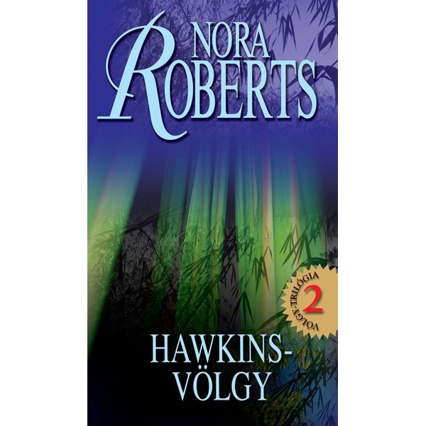Roberts Nora: Hawkins-völgy - Völgy-trilógia 2.
