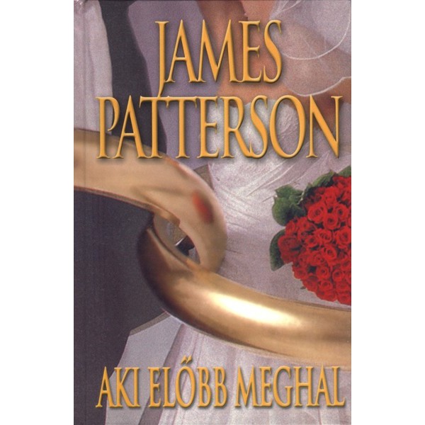 Patterson James: Aki előbb meghal
