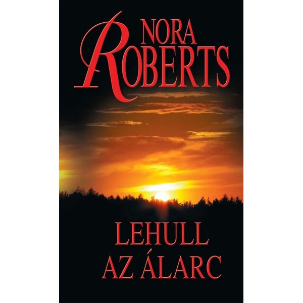 Roberts Nora: Lehull az álarc